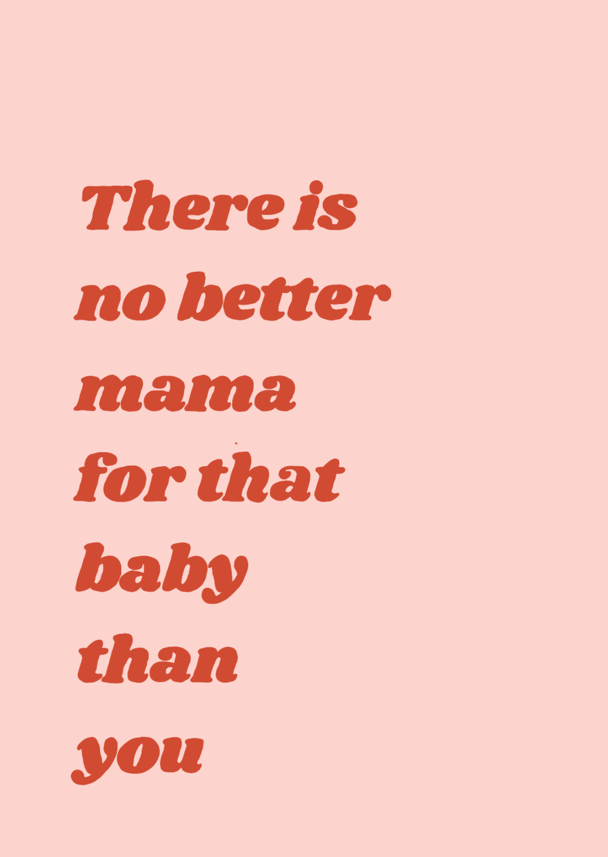 There Is No Better Mama