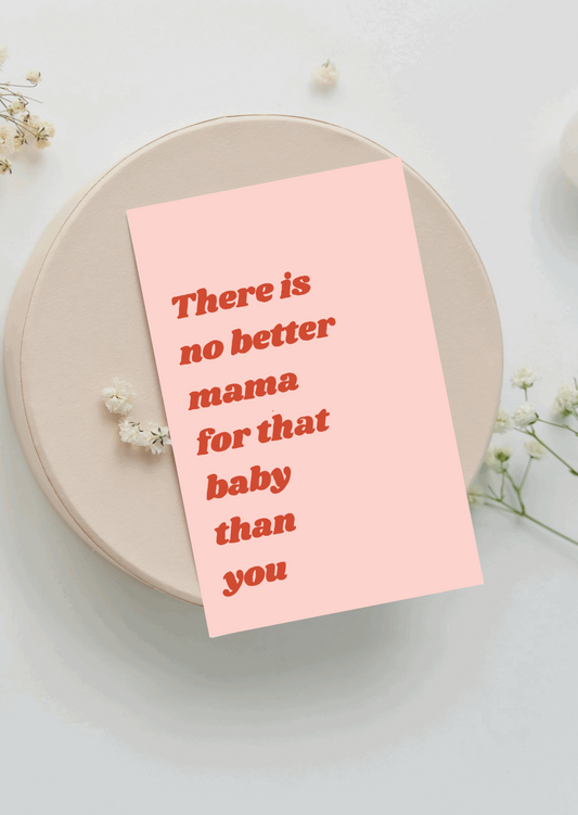 There Is No Better Mama